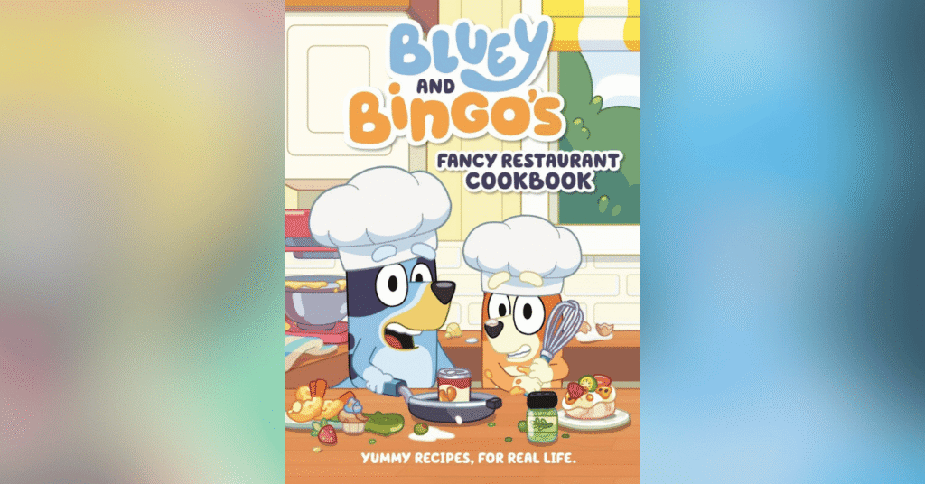 Bluey and Bingo's Fancy Restaurant Cookbook