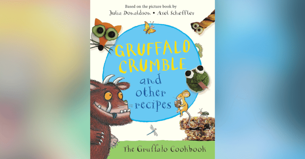 Gruffalo Crumble And Other Recipes