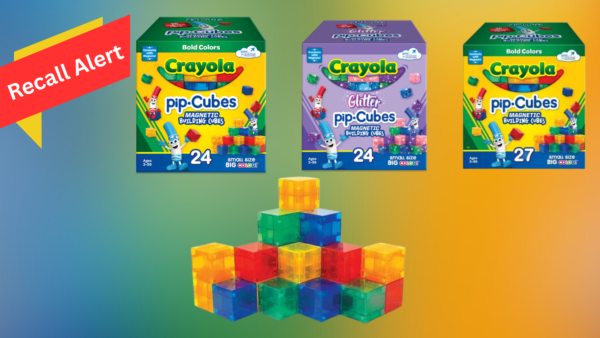 CreateOn Crayola-Branded pip-Cubes Recalled Over Dangerous Magnet Hazard