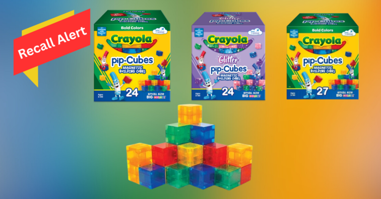 Recall Alert Crayola Pip Cubes Magnetic Building Blocks